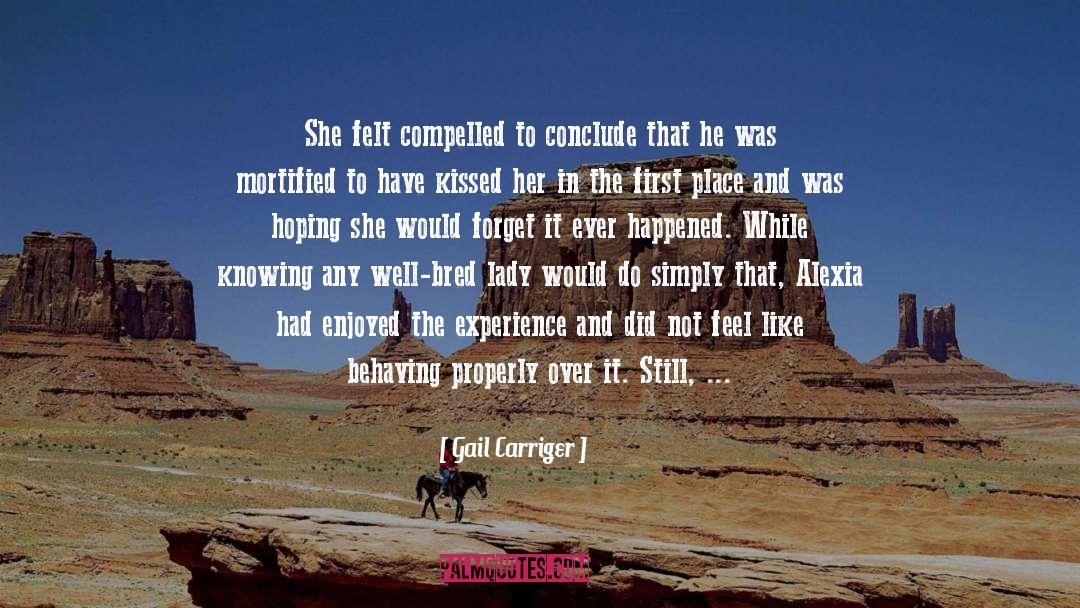 Gail Carriger Quotes: She felt compelled to conclude