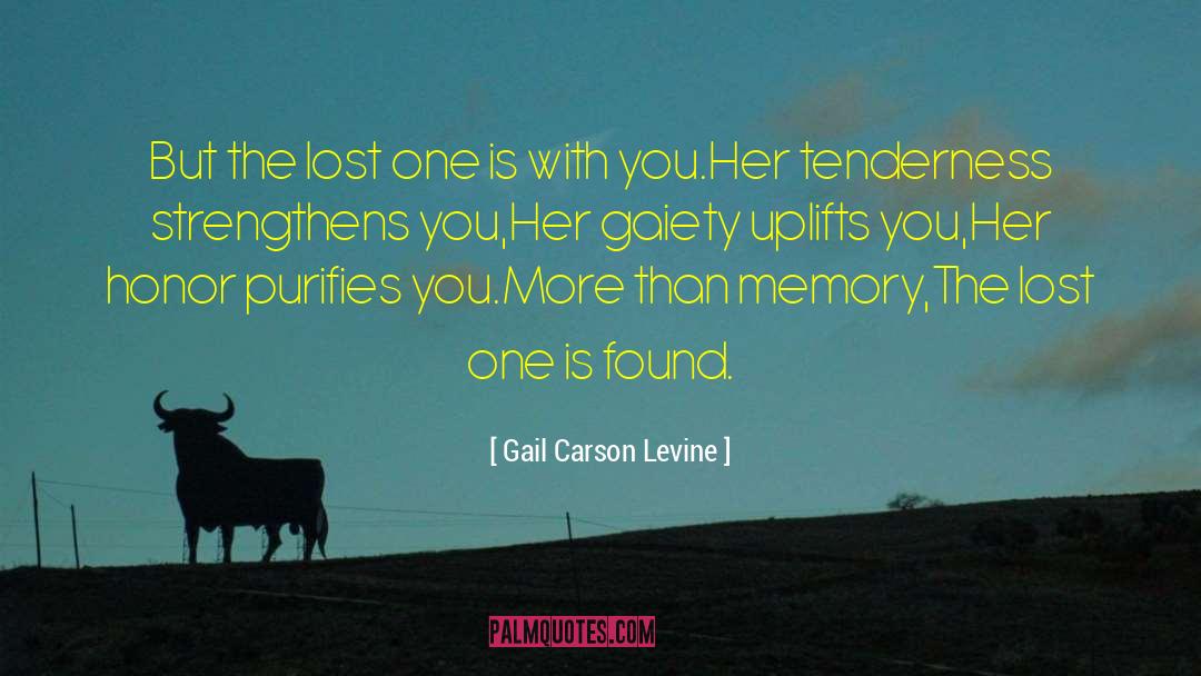 Gail Carson Levine Quotes: But the lost one is