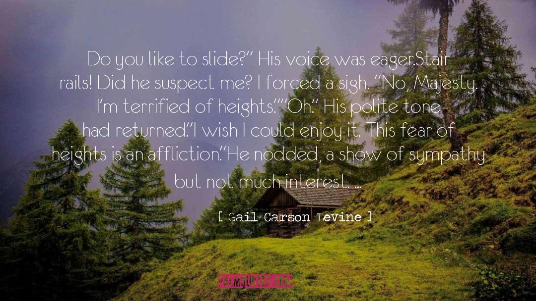 Gail Carson Levine Quotes: Do you like to slide?