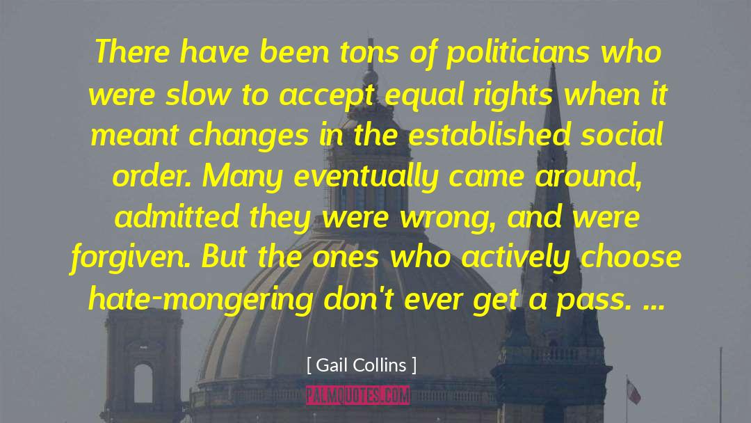 Gail Collins Quotes: There have been tons of