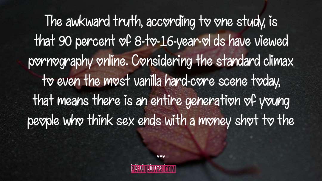 Gail Dines Quotes: The awkward truth, according to