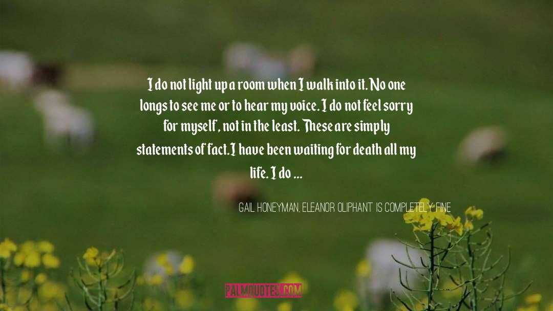 Gail Honeyman, Eleanor Oliphant Is Completely Fine Quotes: I do not light up