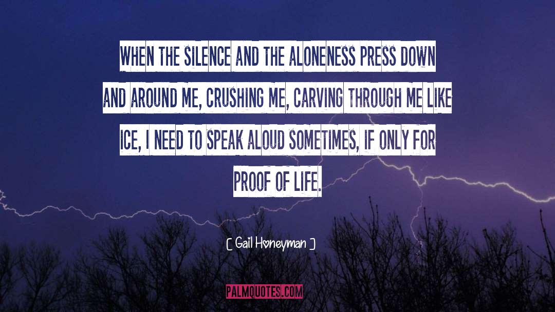 Gail Honeyman Quotes: When the silence and the