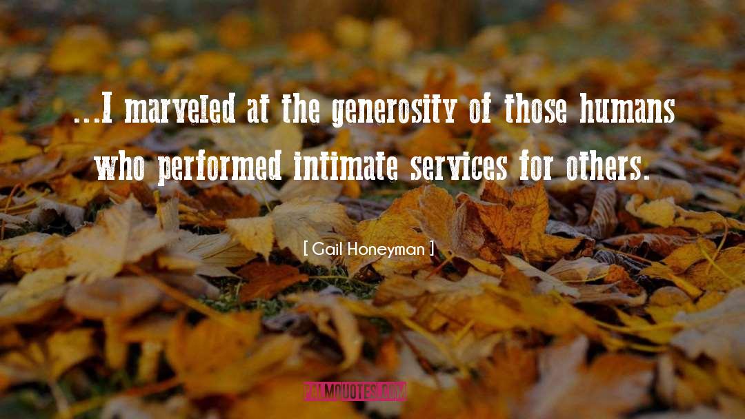 Gail Honeyman Quotes: ...I marveled at the generosity