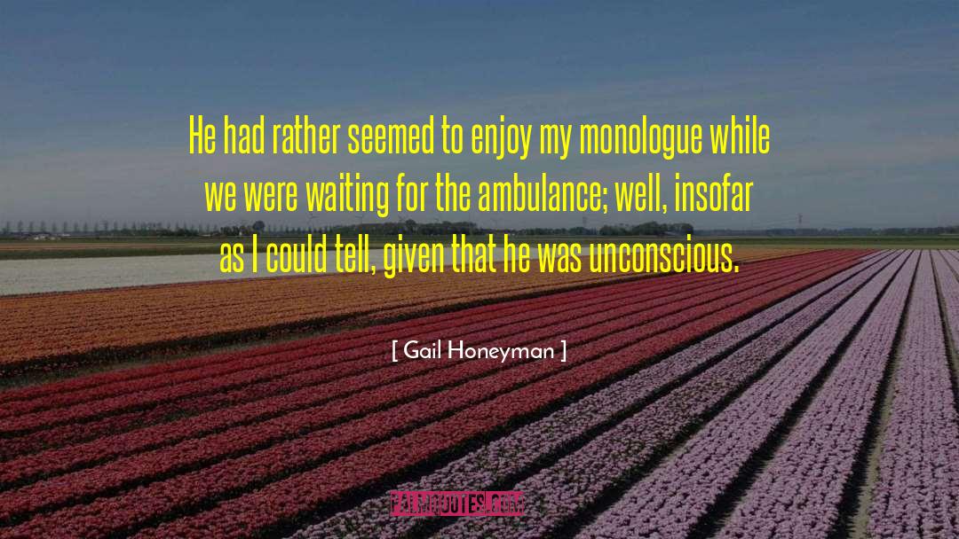 Gail Honeyman Quotes: He had rather seemed to