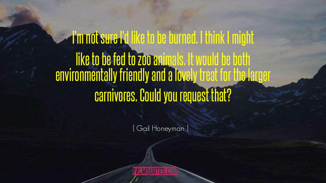 Gail Honeyman Quotes: I'm not sure I'd like