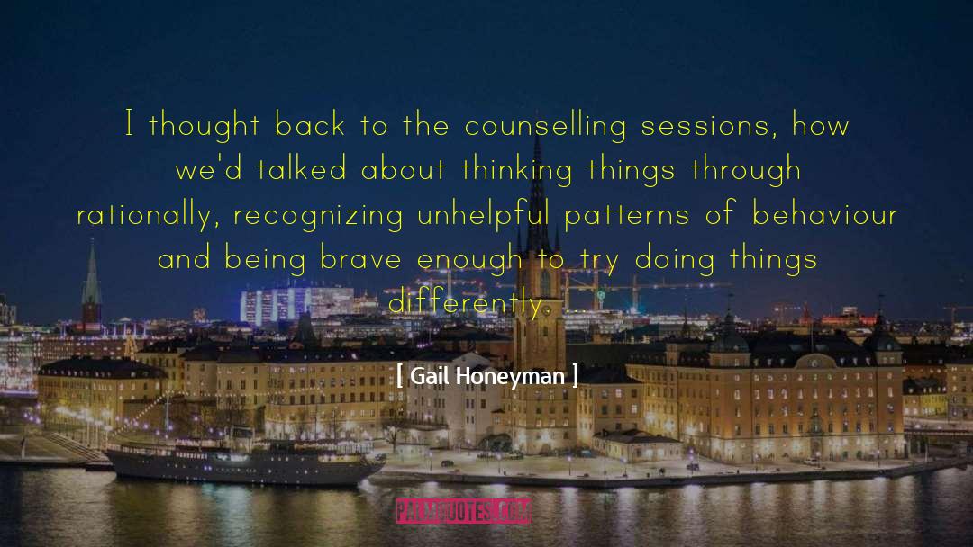 Gail Honeyman Quotes: I thought back to the