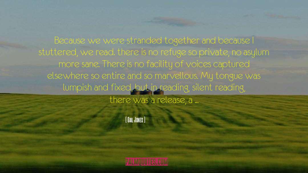 Gail Jones Quotes: Because we were stranded together