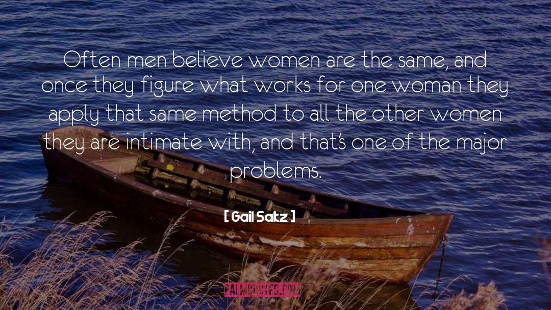 Gail Saltz Quotes: Often men believe women are