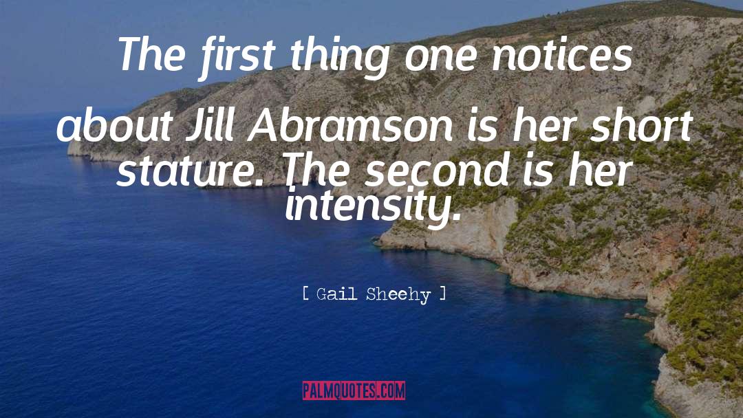 Gail Sheehy Quotes: The first thing one notices