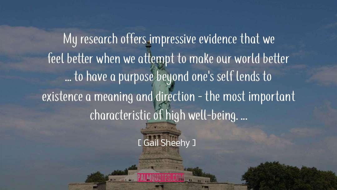 Gail Sheehy Quotes: My research offers impressive evidence
