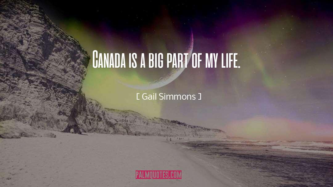 Gail Simmons Quotes: Canada is a big part