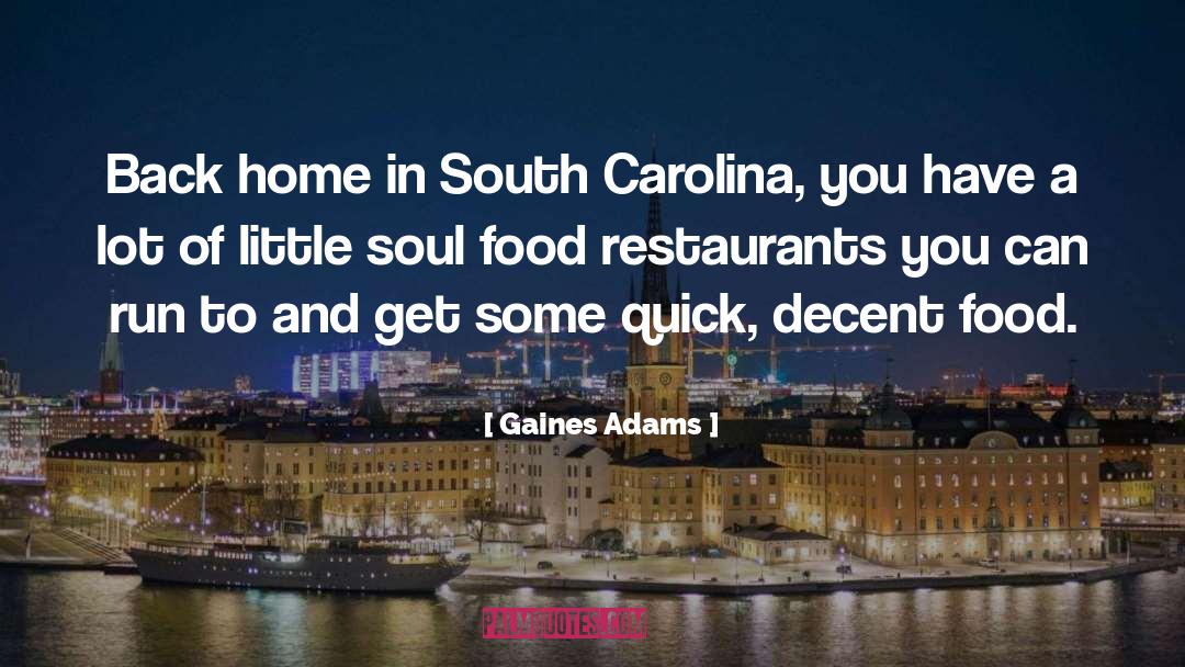 Gaines Adams Quotes: Back home in South Carolina,