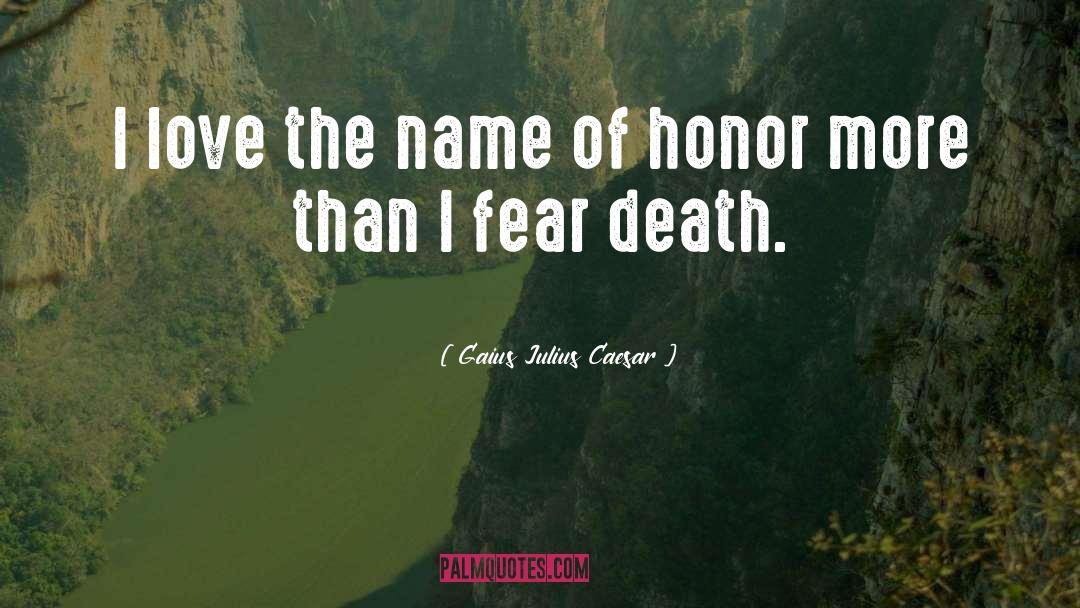 Gaius Julius Caesar Quotes: I love the name of