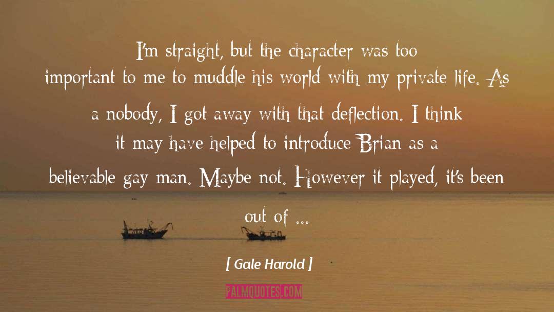 Gale Harold Quotes: I'm straight, but the character