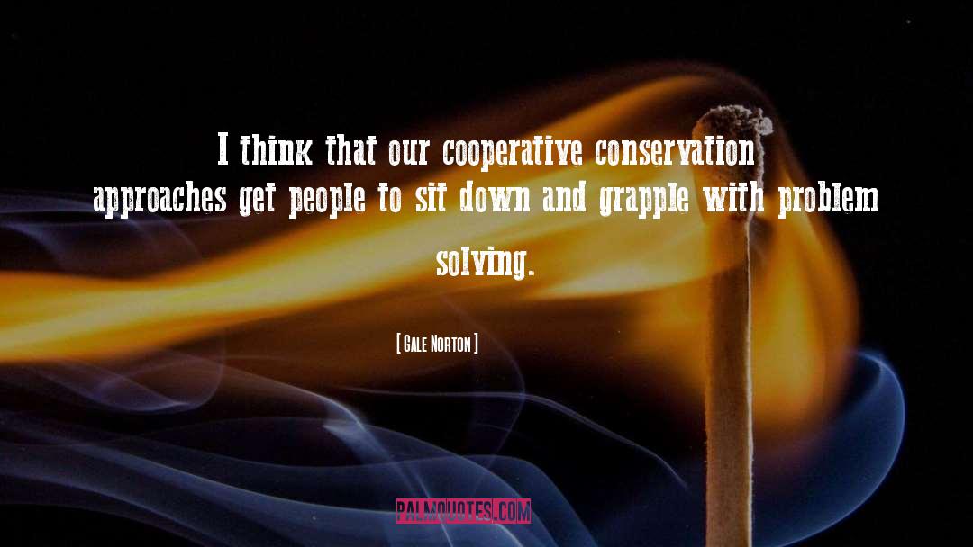 Gale Norton Quotes: I think that our cooperative