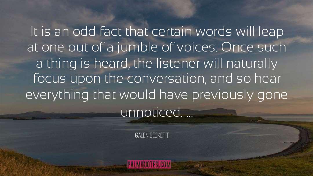 Galen Beckett Quotes: It is an odd fact