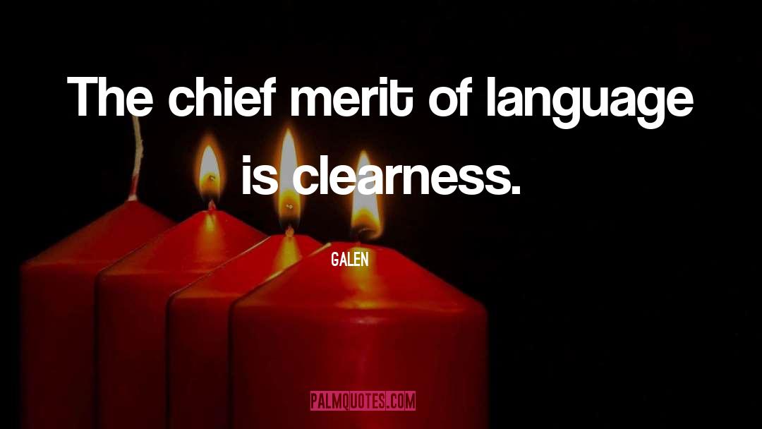 Galen Quotes: The chief merit of language