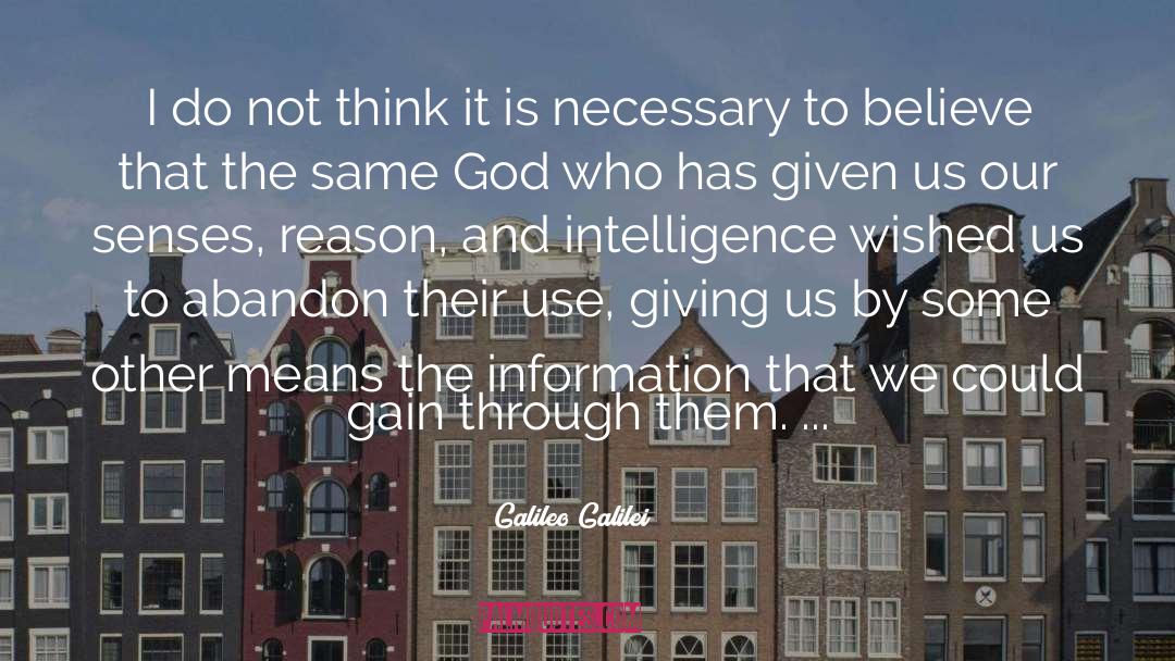 Galileo Galilei Quotes: I do not think it