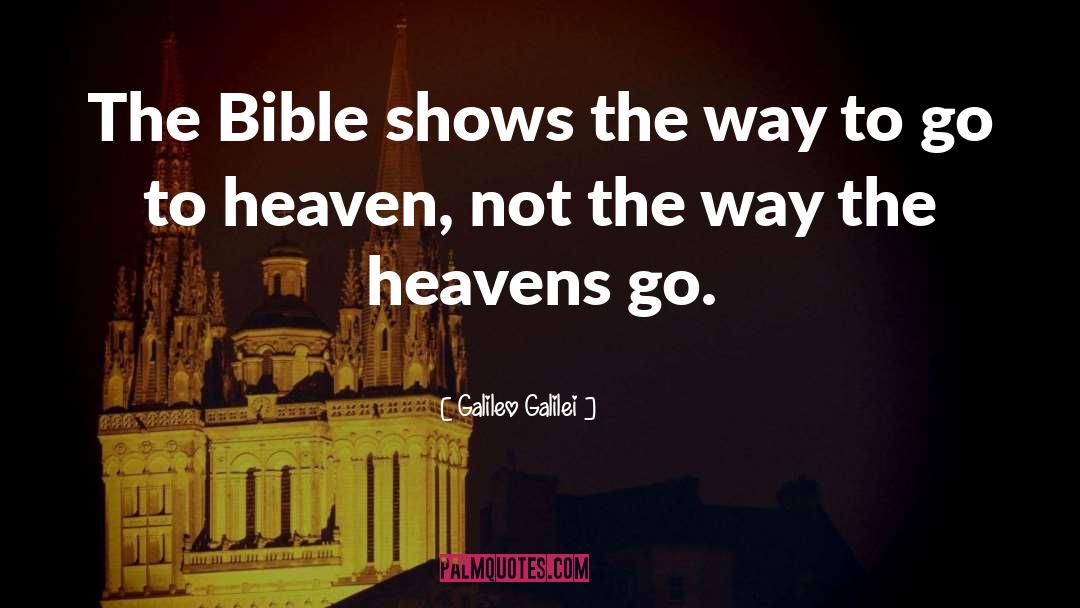 Galileo Galilei Quotes: The Bible shows the way