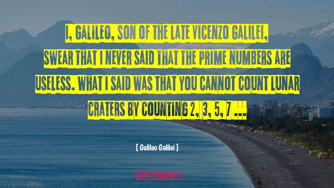 Galileo Galilei Quotes: I, Galileo, son of the