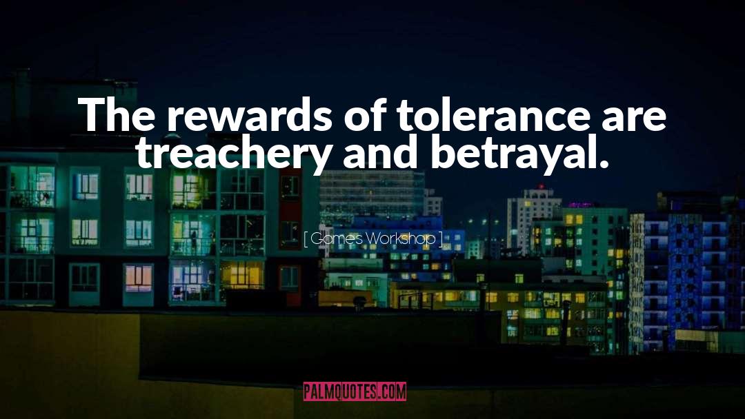 Games Workshop Quotes: The rewards of tolerance are