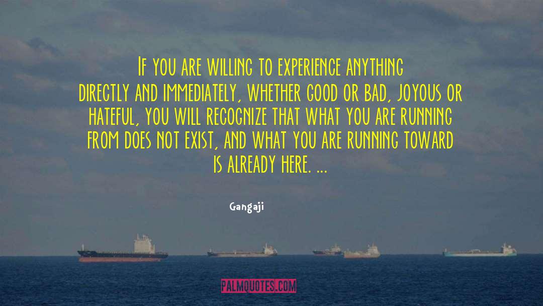 Gangaji Quotes: If you are willing to