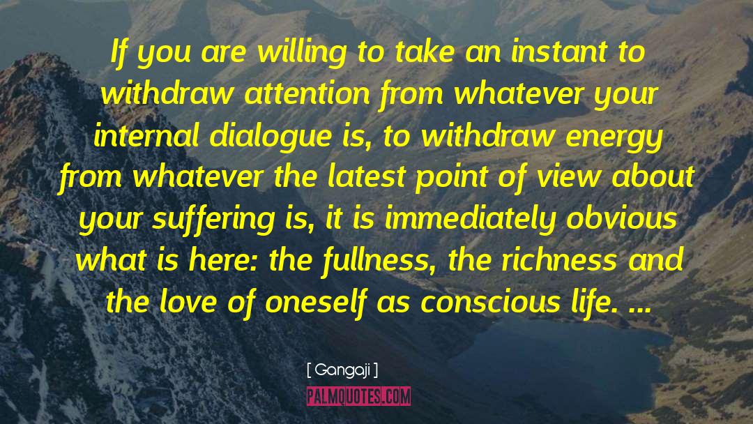 Gangaji Quotes: If you are willing to