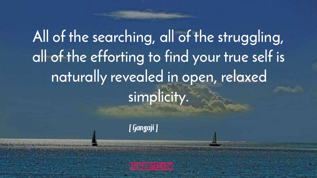 Gangaji Quotes: All of the searching, all
