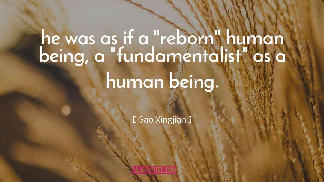 Gao Xingjian Quotes: he was as if a