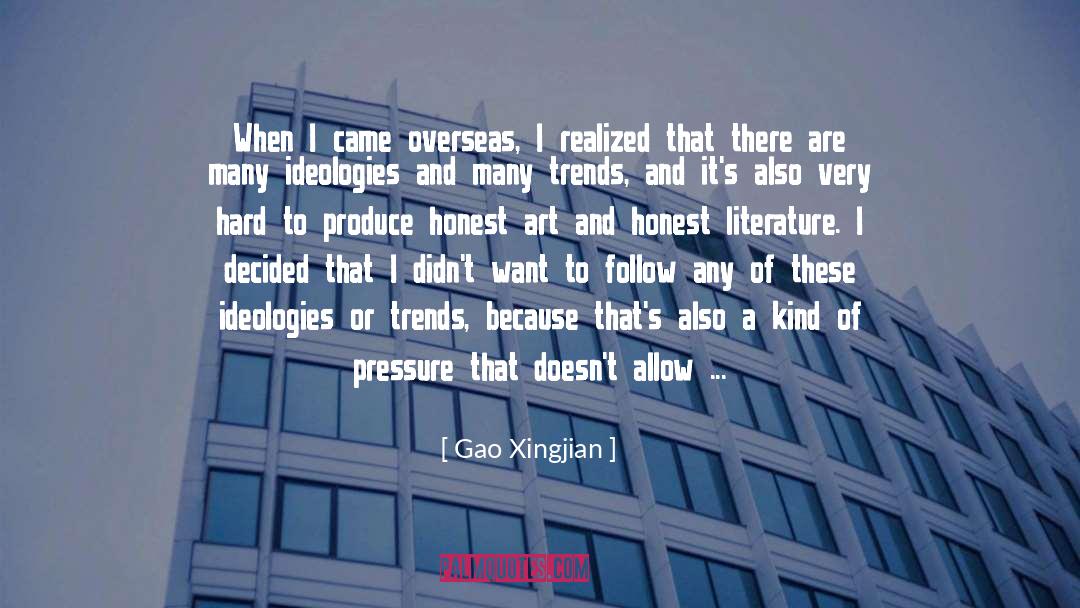 Gao Xingjian Quotes: When I came overseas, I