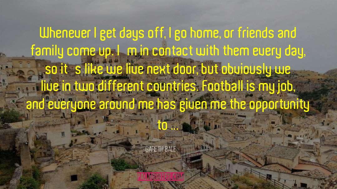 Gareth Bale Quotes: Whenever I get days off,