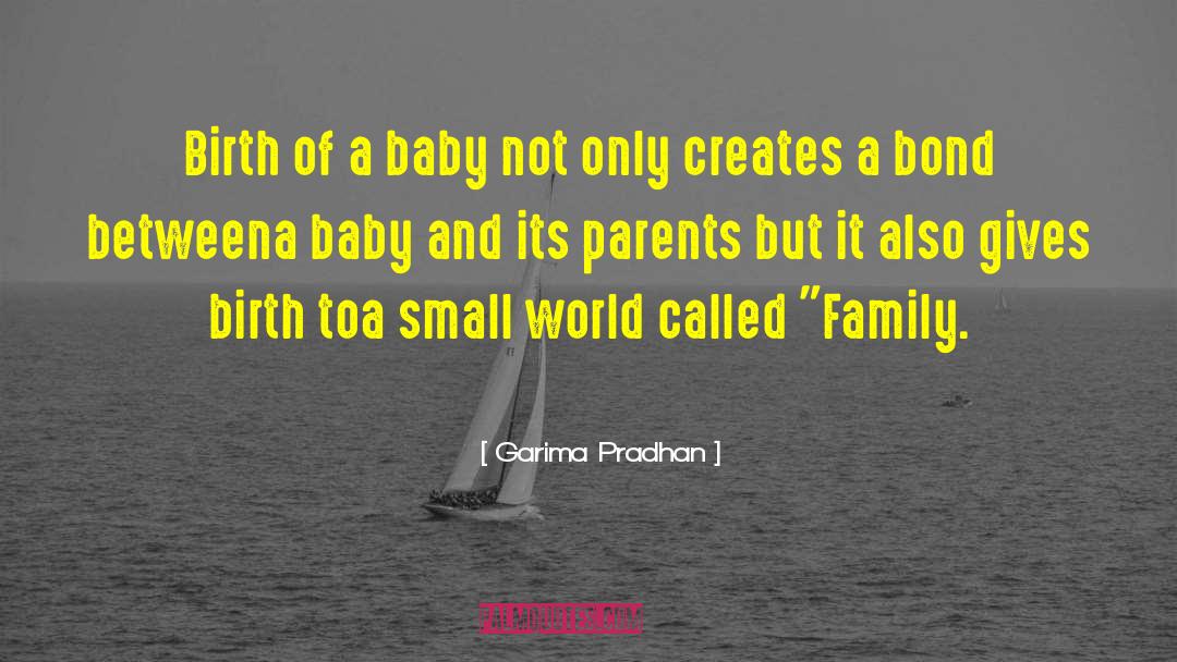 Garima Pradhan Quotes: Birth of a baby not
