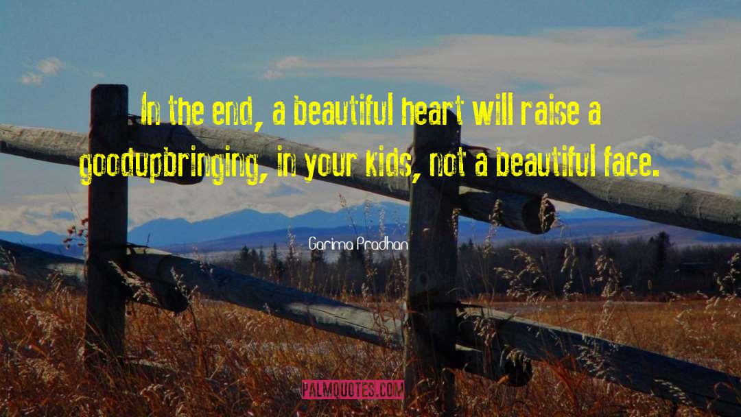 Garima Pradhan Quotes: In the end, a beautiful