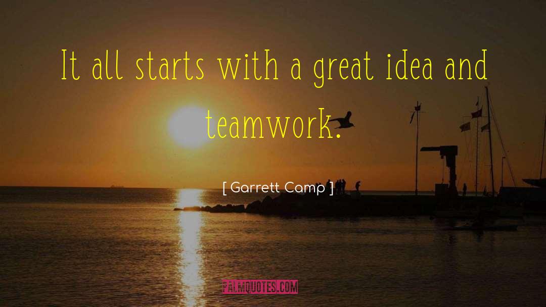 Garrett Camp Quotes: It all starts with a