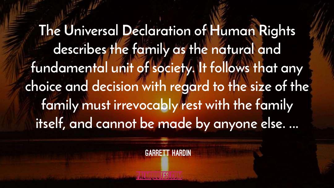 Garrett Hardin Quotes: The Universal Declaration of Human