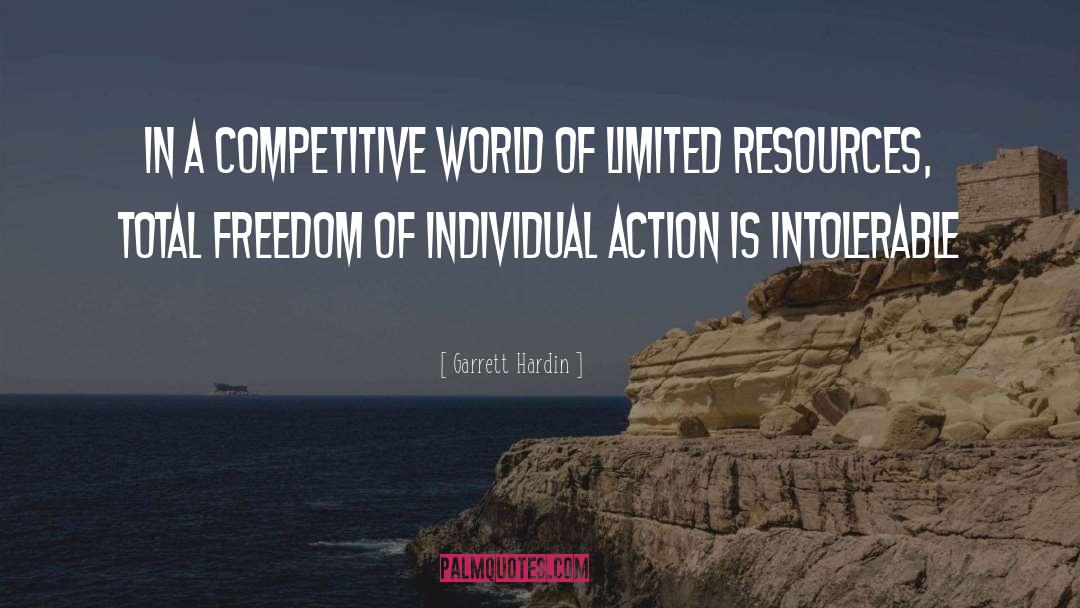 Garrett Hardin Quotes: In a competitive world of