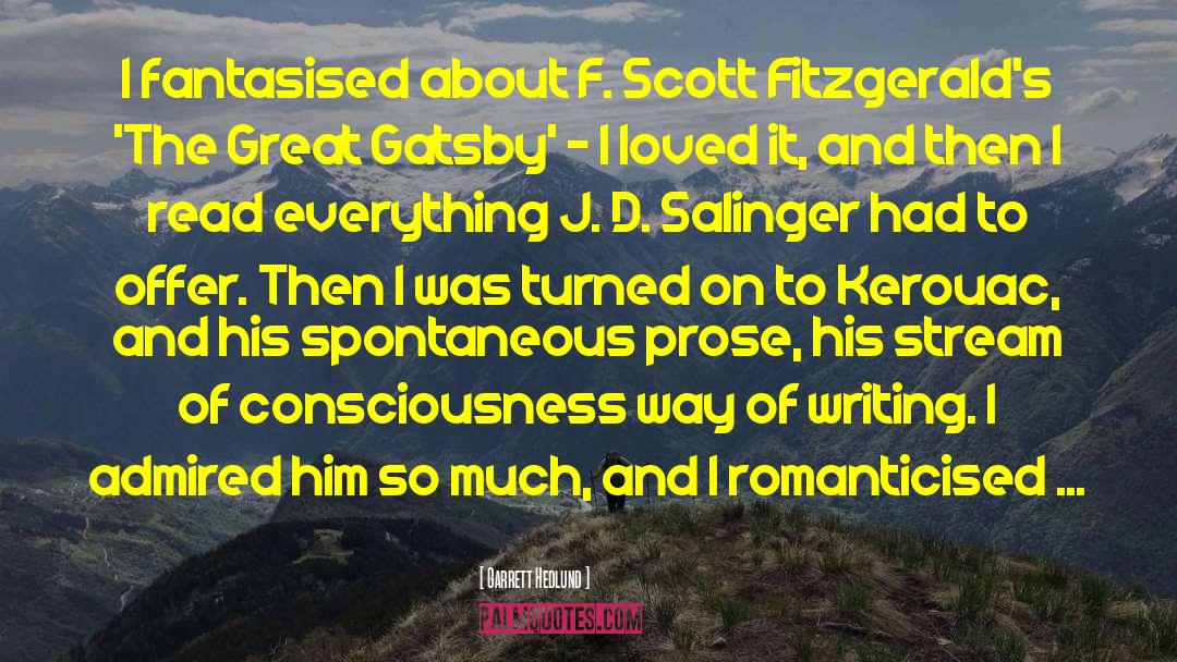 Garrett Hedlund Quotes: I fantasised about F. Scott