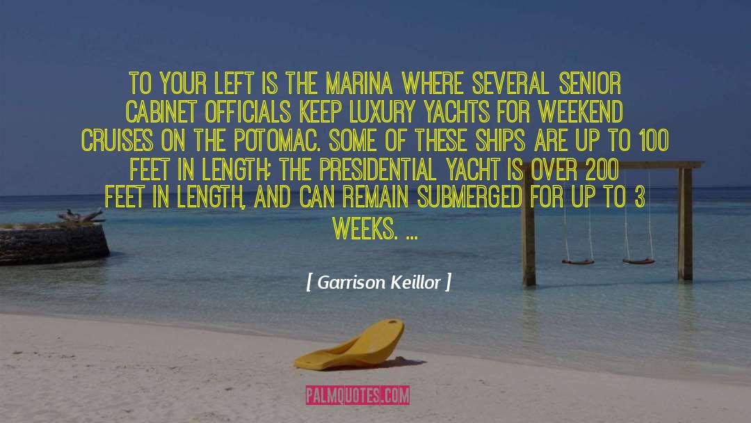 Garrison Keillor Quotes: To your left is the