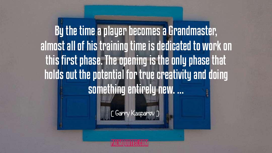 Garry Kasparov Quotes: By the time a player