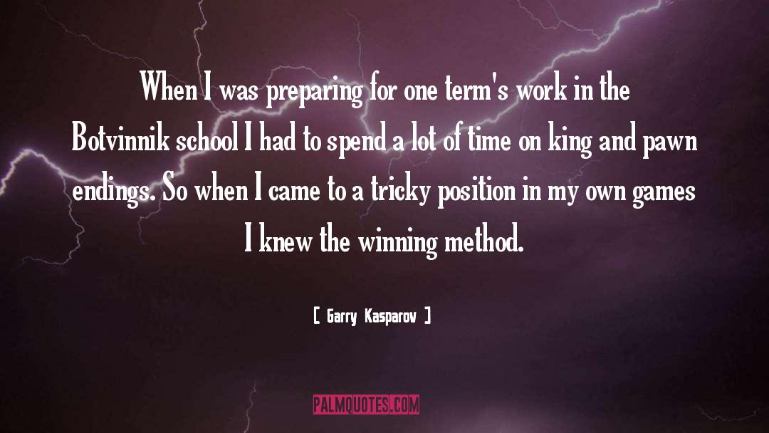 Garry Kasparov Quotes: When I was preparing for