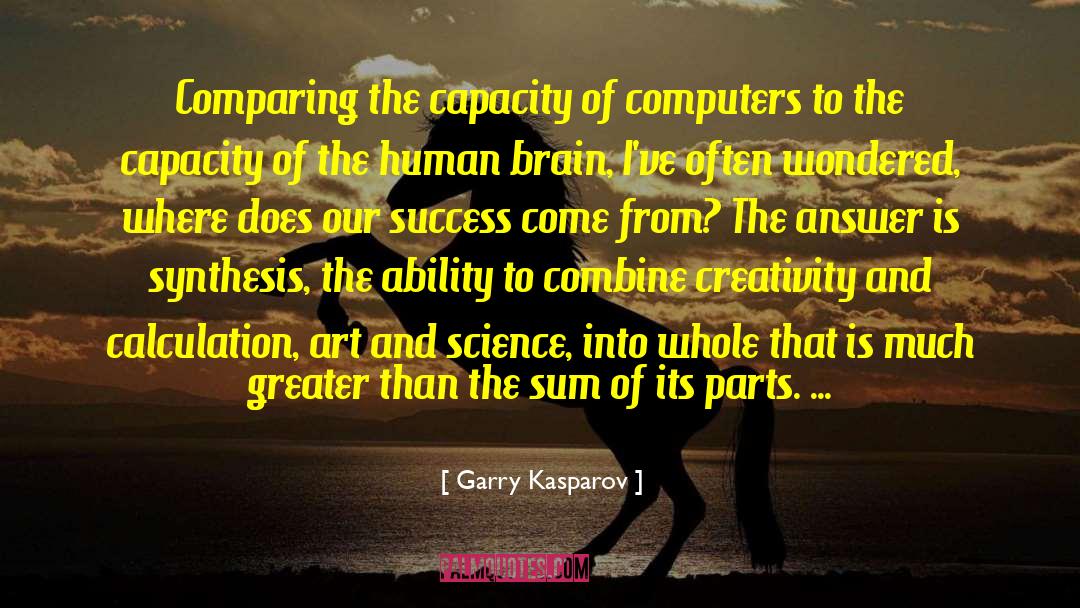 Garry Kasparov Quotes: Comparing the capacity of computers