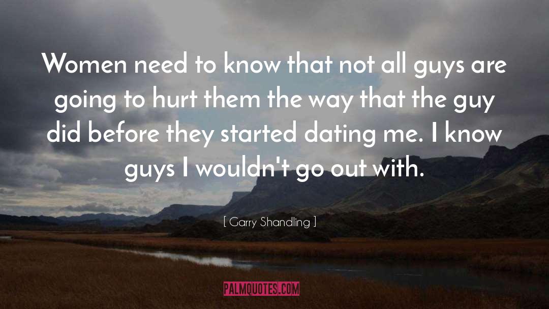 Garry Shandling Quotes: Women need to know that