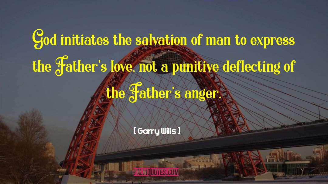 Garry Wills Quotes: God initiates the salvation of