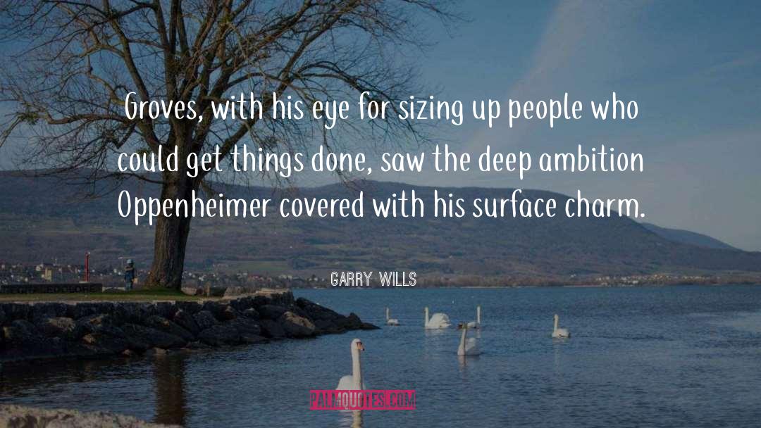 Garry Wills Quotes: Groves, with his eye for