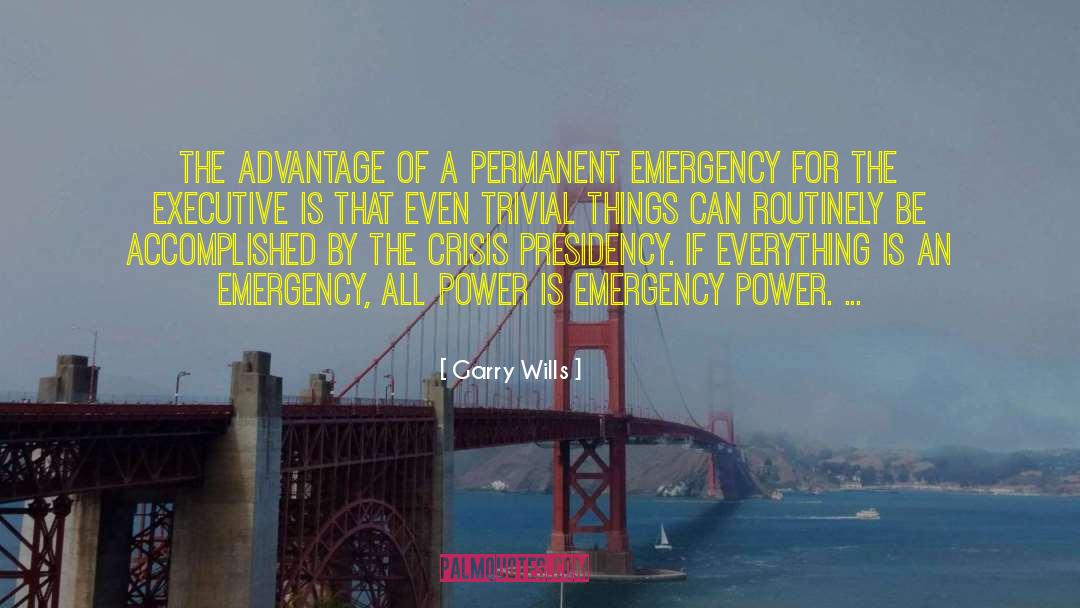 Garry Wills Quotes: The advantage of a permanent