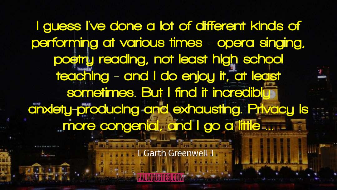 Garth Greenwell Quotes: I guess I've done a