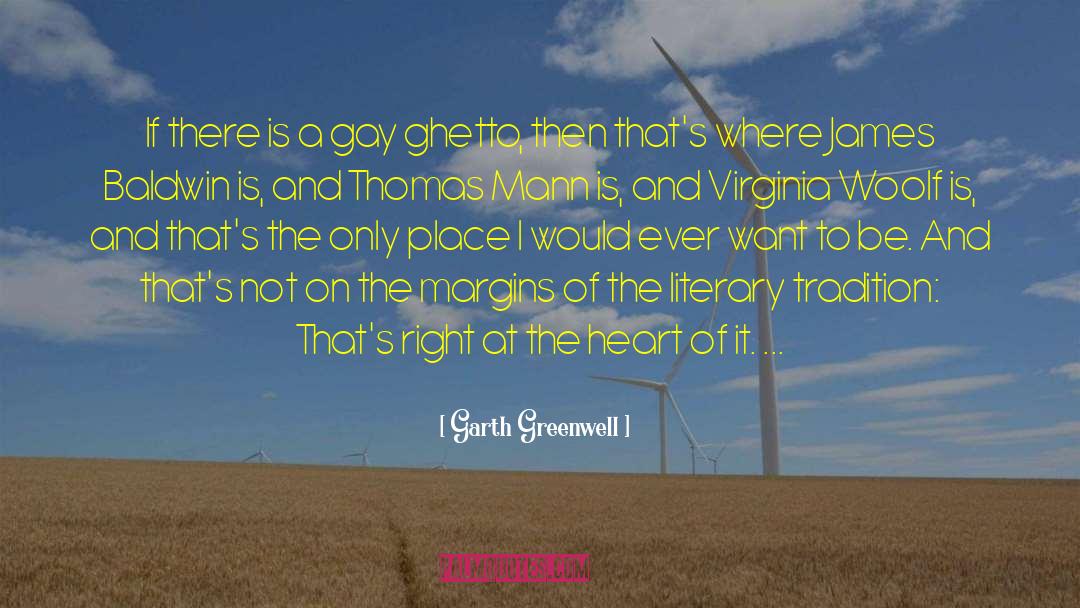 Garth Greenwell Quotes: If there is a gay