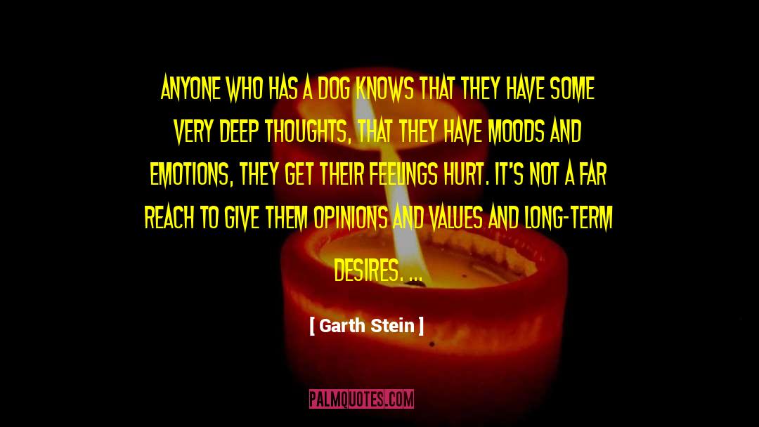 Garth Stein Quotes: Anyone who has a dog