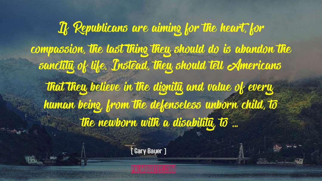 Gary Bauer Quotes: If Republicans are aiming for